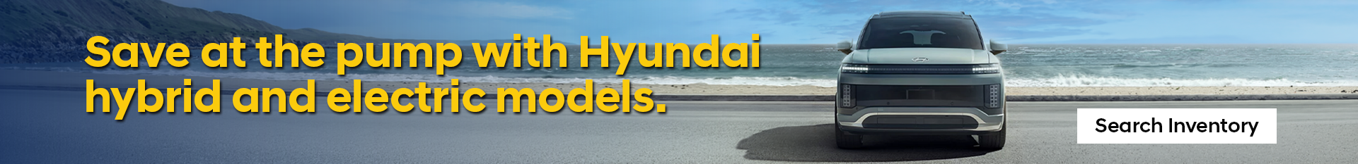 Save at the pump with Hyundai Hybrid and EV models